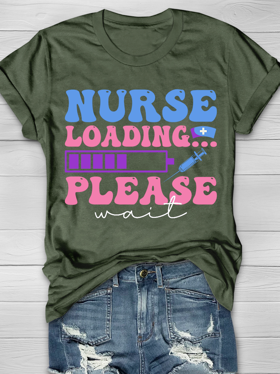 Nurse Loading Please Graphic T-shirts