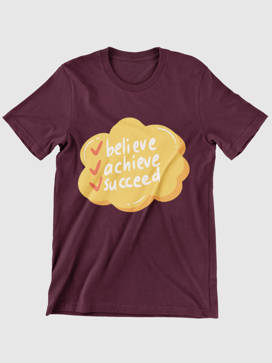Believe Achieve Succeed Graphic T-shirt