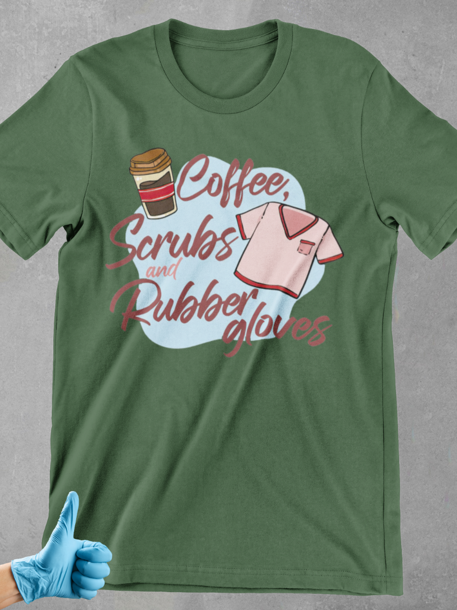 Coffee Scrubs and Robbers Gloves Nurse Graphic T-shirt