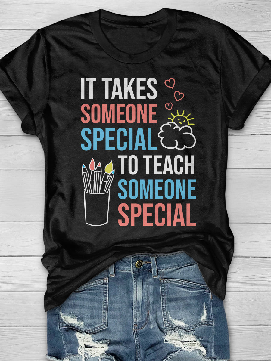 It Takes Someone Special To Teach Someone Special Print Graphic T-shirts