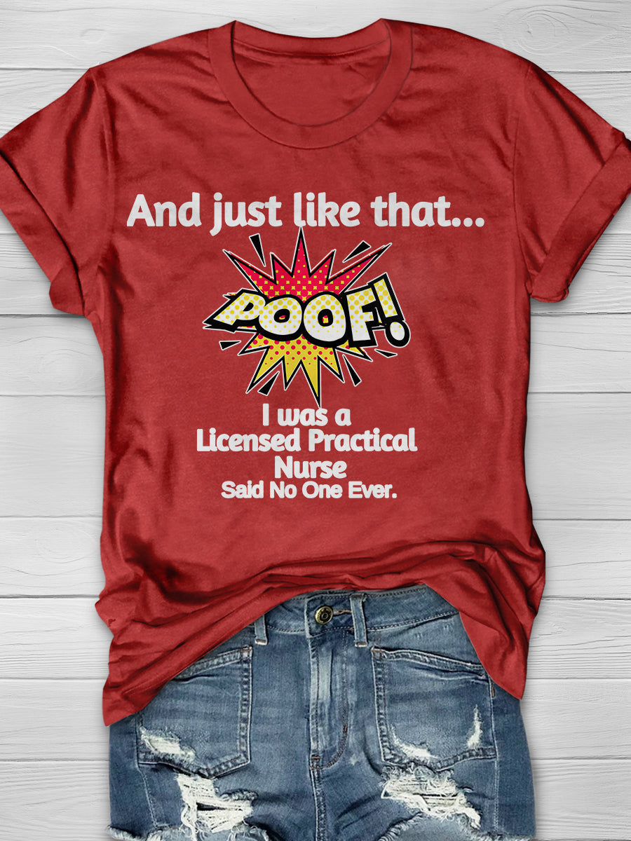 And just like that I Was A Licensed Practical Nurse Said No One Ever Print Short Sleeve T-shirt