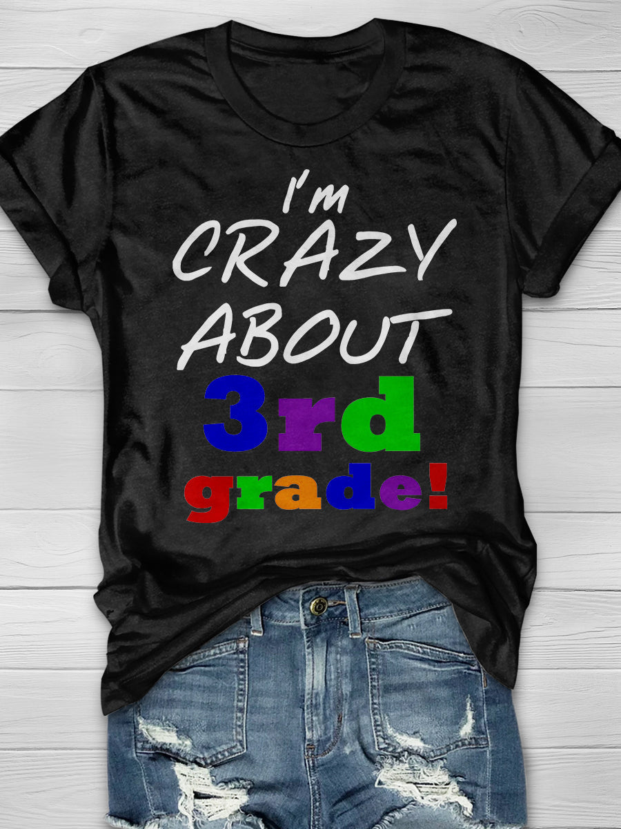 I'm Crazy About 3rd Grade Print Graphic T-shirts