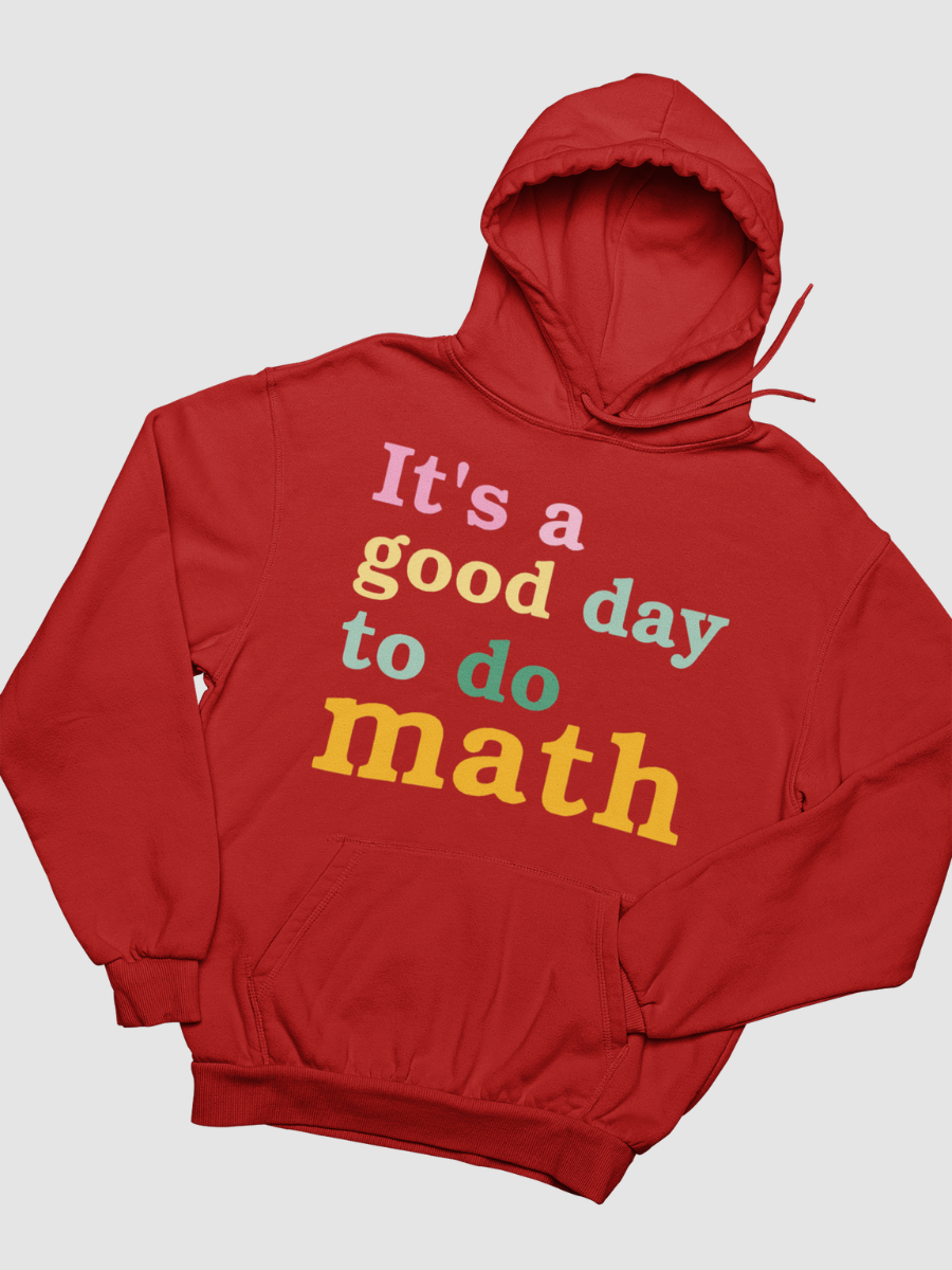 It's a Good Day To Do Math Graphic Pure Cotton Hoodie