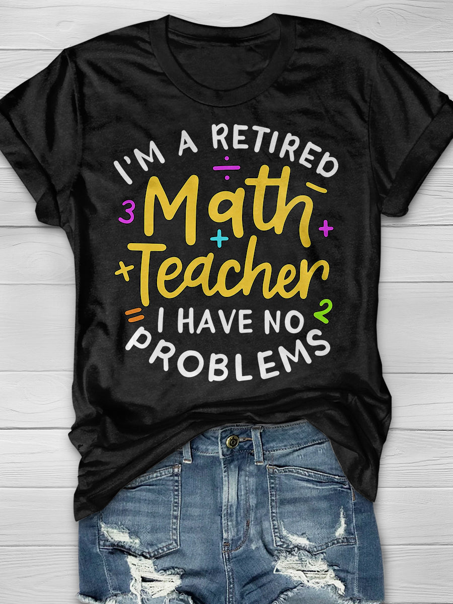 Retired Math Teacher Print Graphic T-shirts