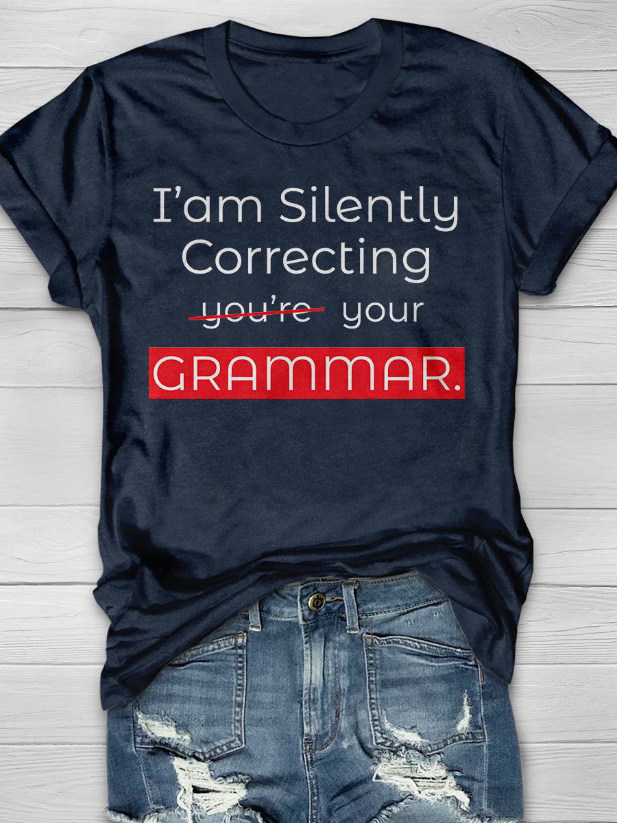 I'm silently correcting your Grammar Print Graphic T-shirts