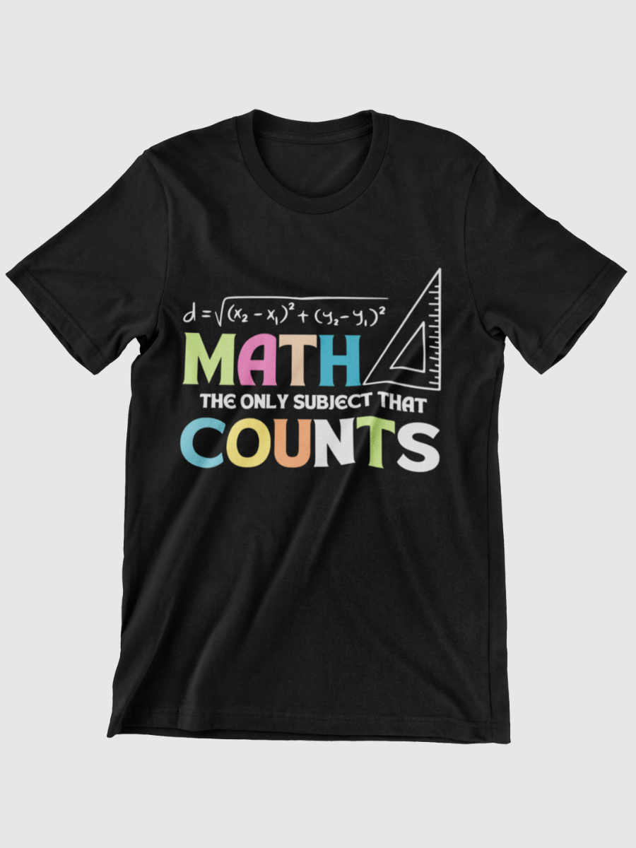 MATH The Only Subject That Counts Graphic T-shirt