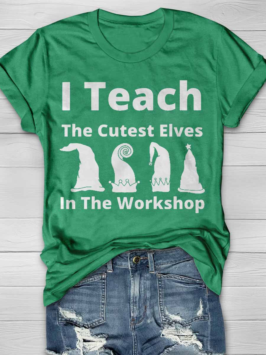 I Teach The Cutest Little Elves Print Graphic T-shirts