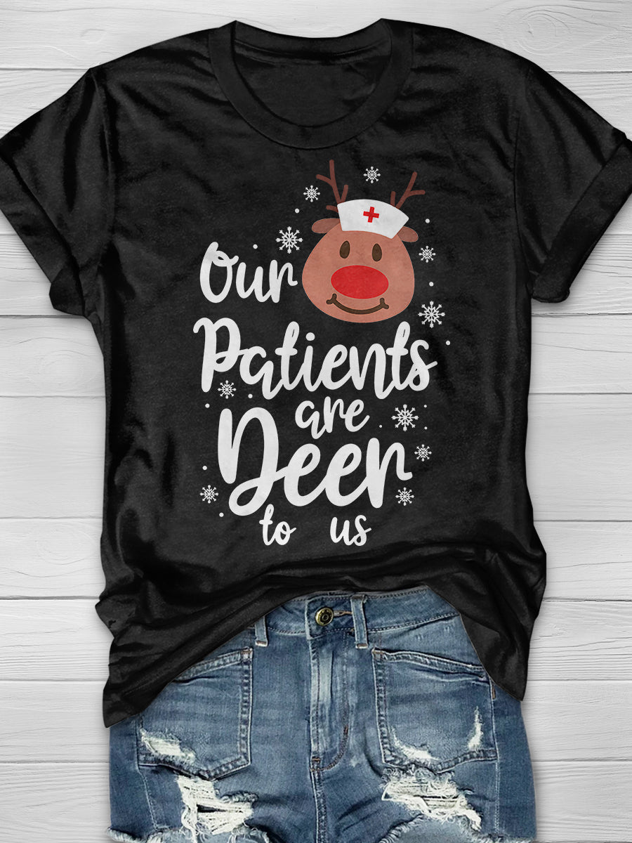 Christmas Our Patient Are Deer To Us Print Short Sleeve T-shirt