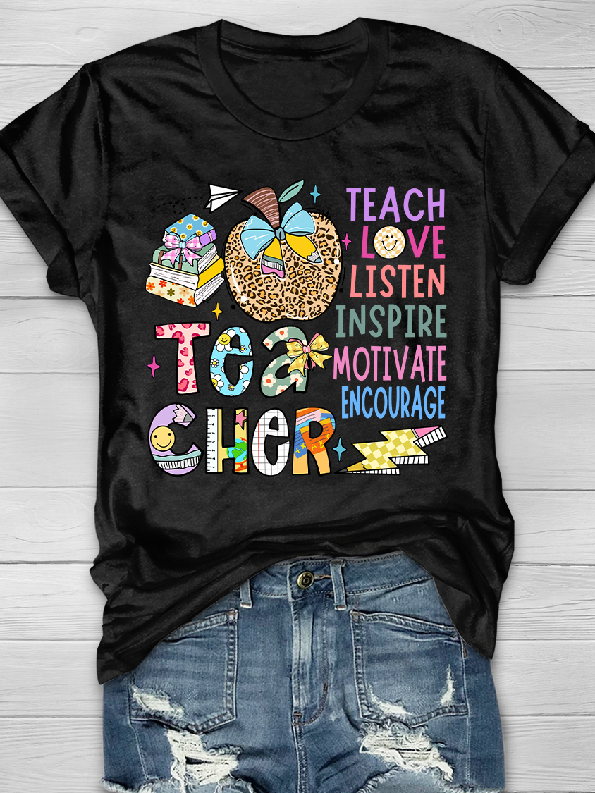Teacher Teach Love Listen Inspire Motivate Encourage Graphic T-shirts
