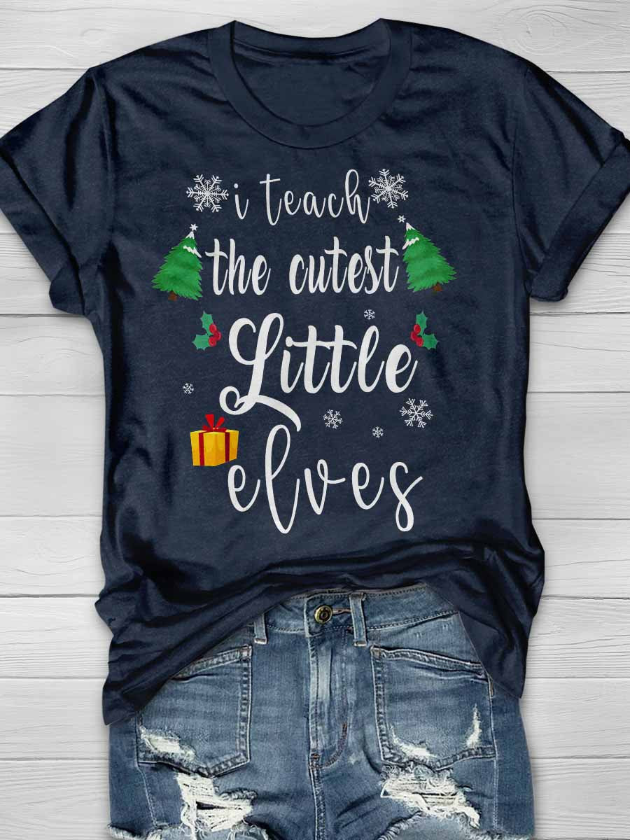 I Teach The Cutest Little Elves Print Graphic T-shirts