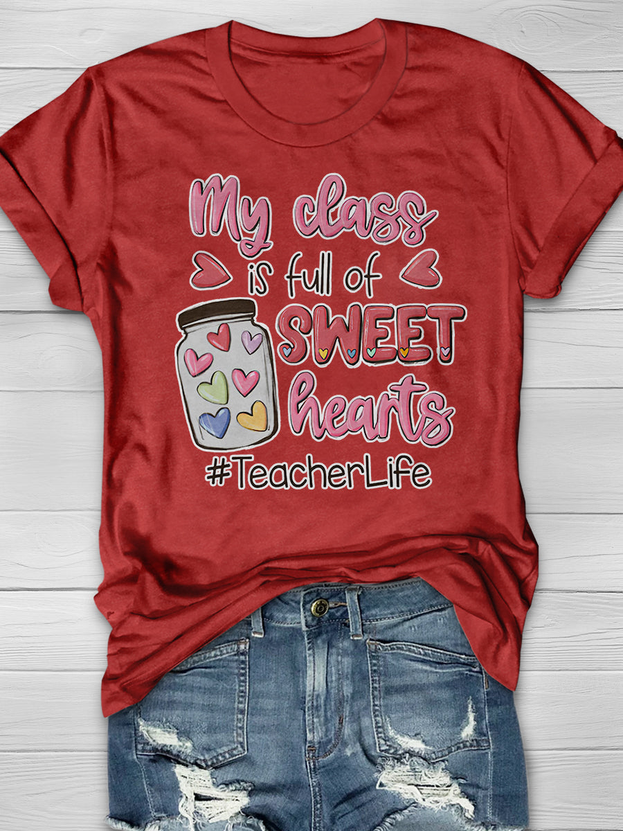 My Class Is Full Of Sweet Hearts Print Graphic T-shirts