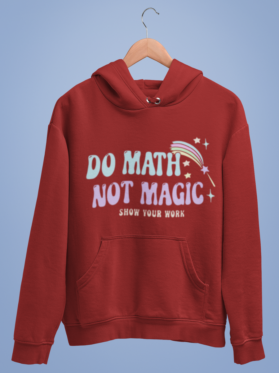 Do Math Not Magic Graphic Pure Cotton Hoodie