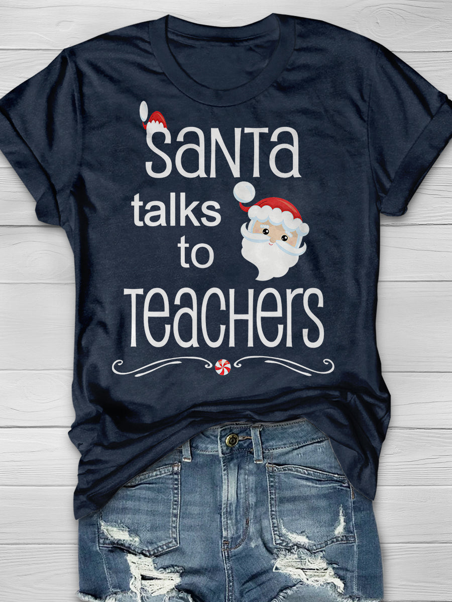 Santa Talks To Teachers Print Graphic T-shirts