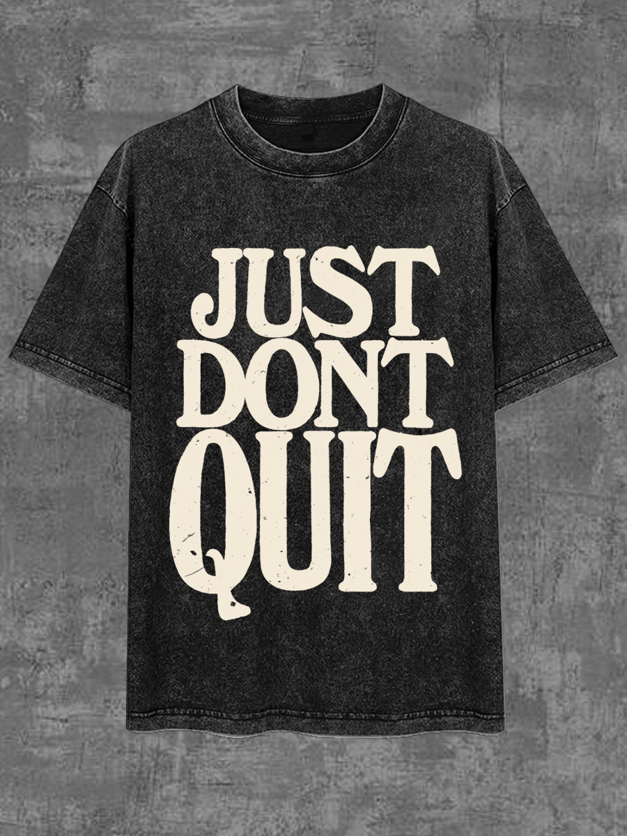 Just Don't Quit Vintage Washed T-shirt