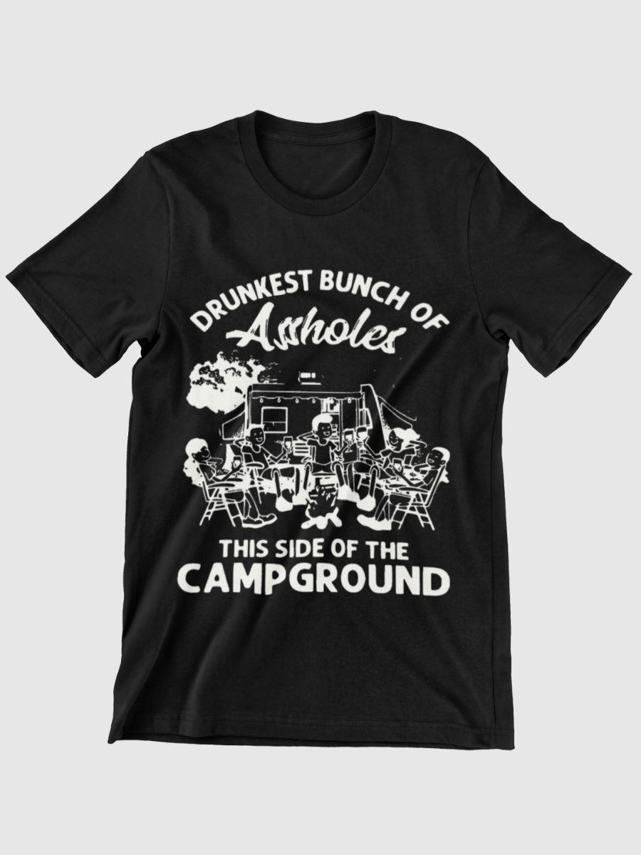 Drunkest Bunch Of Asshols This Side The Campground Graphic T-shirt