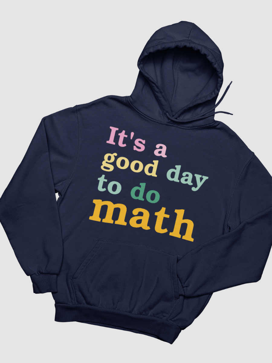It's a Good Day To Do Math Graphic Pure Cotton Hoodie