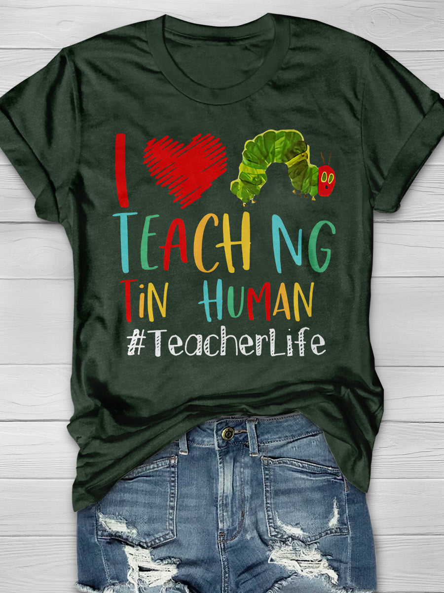 I Teaching Ting Humans Teacher Life Print Graphic T-shirts