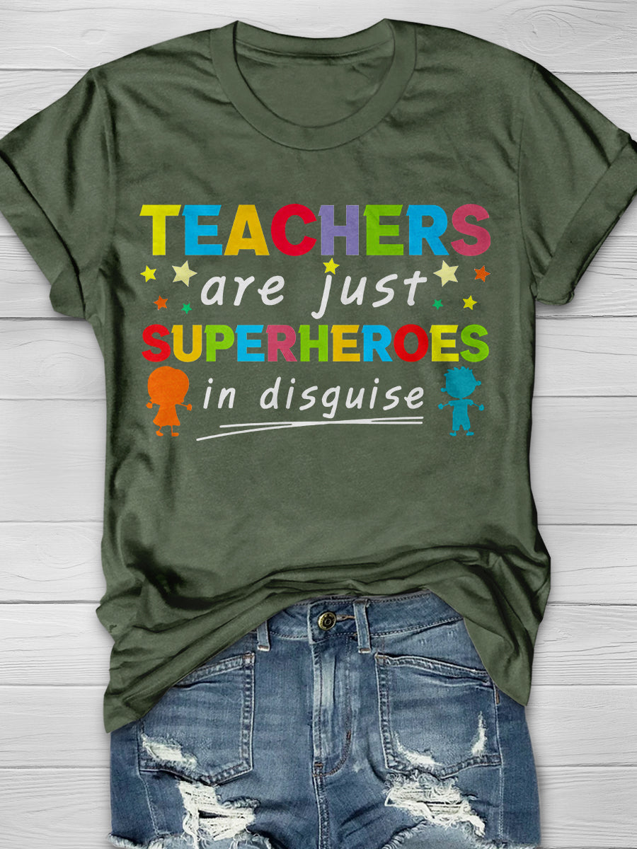 Teacher Are Just Super Heroes In Disguise Print Graphic T-shirts