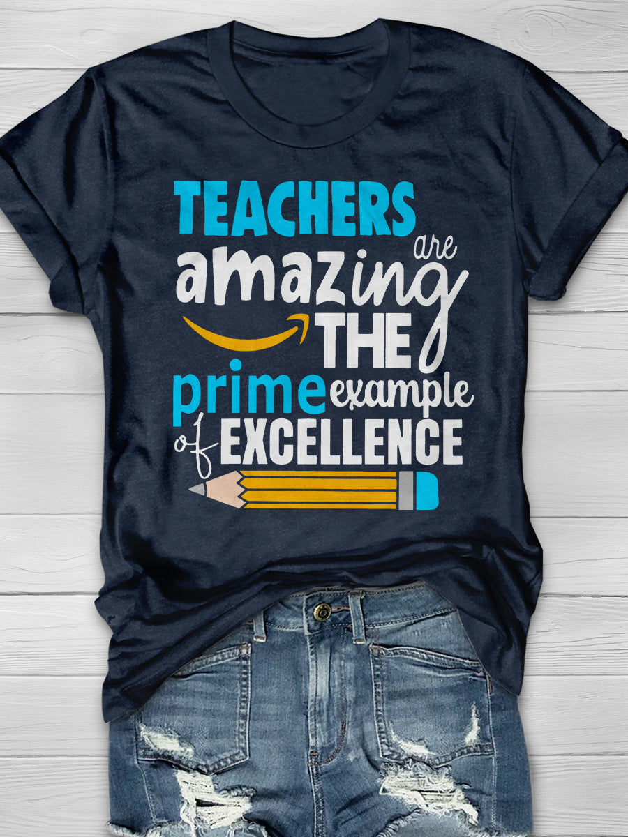 Teachers Amazing The Prime Example Excellence Print Graphic T-shirts