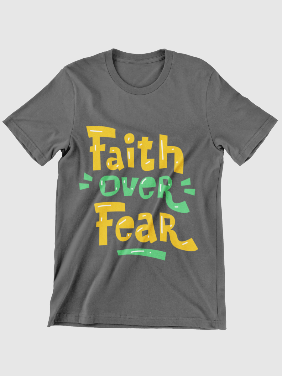 Faith Over Fear Graphic T-shirt