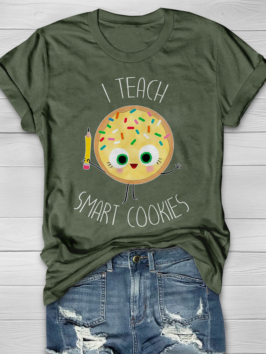 I Teach Smart Cookies Print Short Sleeve T-shirt