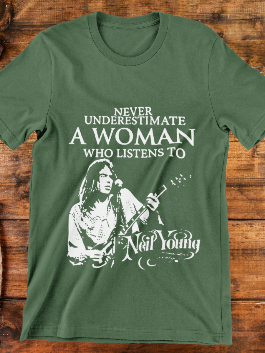 Never Underestimate A Women Who Listens To Neil Young Graphic T-shirt