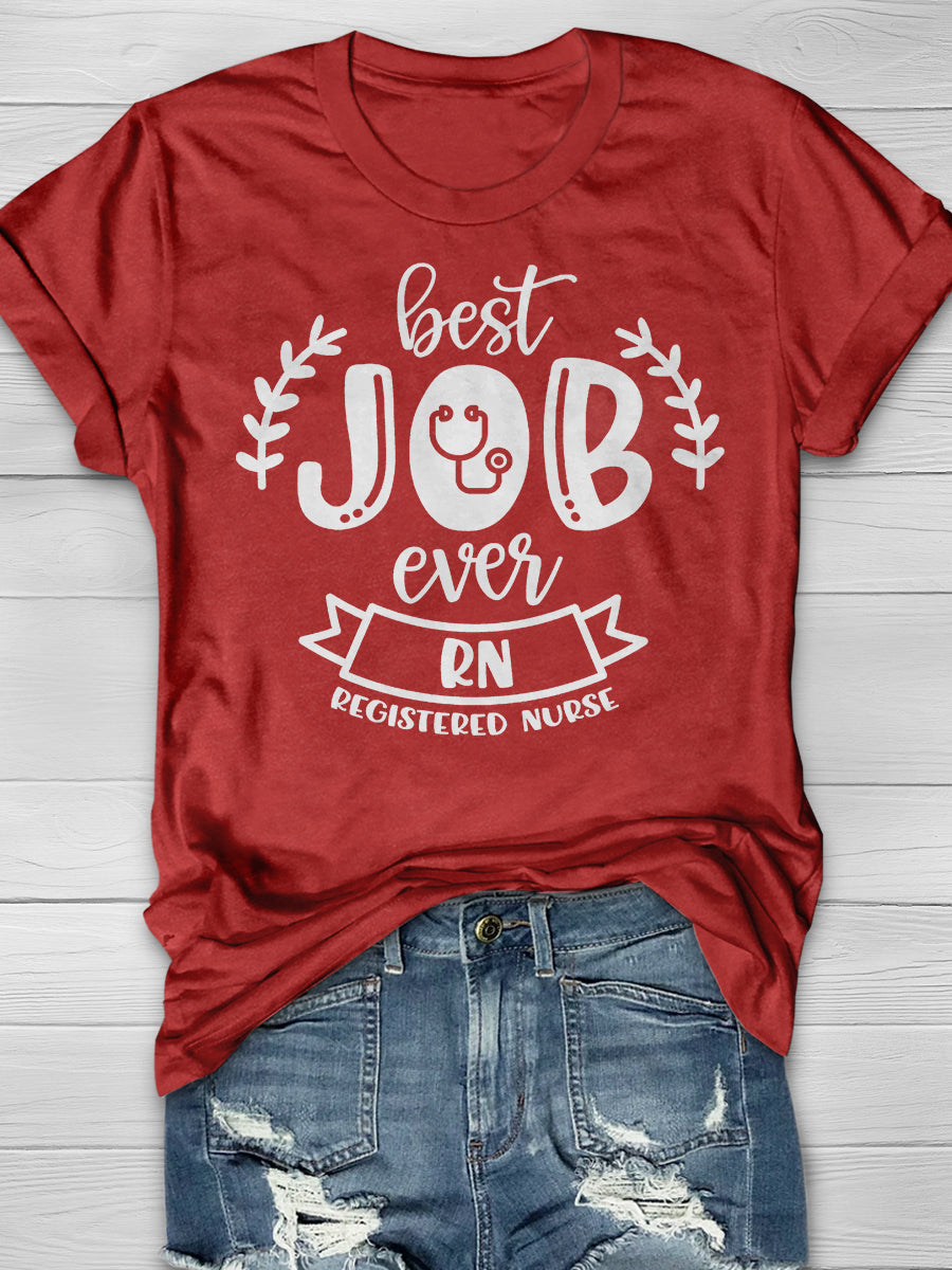 Best Job Ever Registered Nurse Print Short Sleeve T-shirt