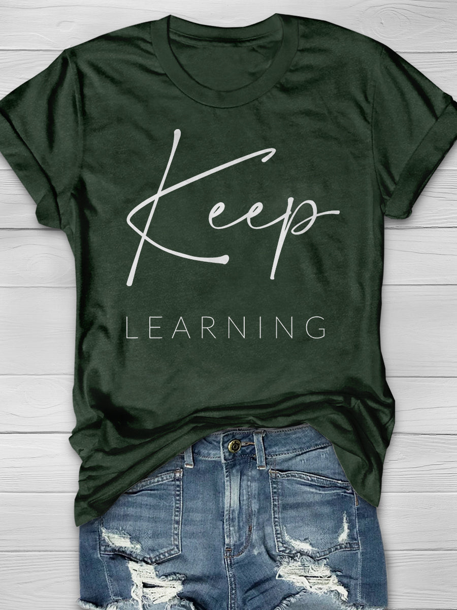 Keep Learning Print Graphic T-shirts