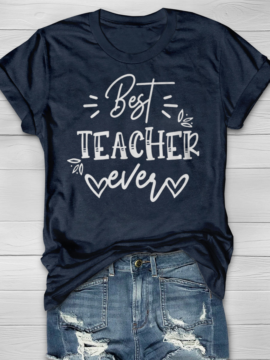 Best Teacher Ever Print Graphic T-shirts