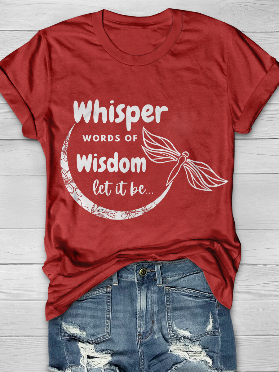 Whisper Words Of Wisdom Let It Be... Graphic T-shirts