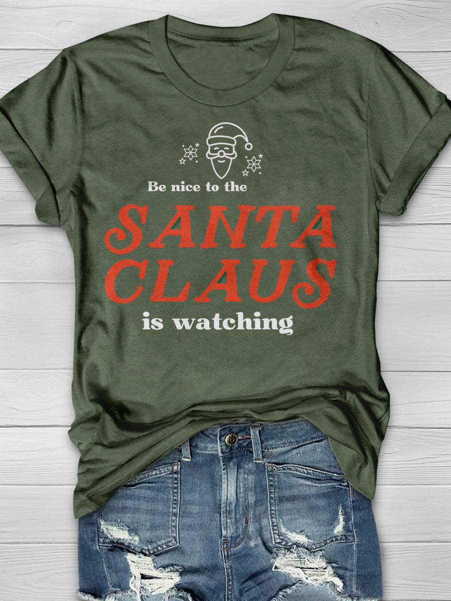 Be Nice To The Nurse Santa Is Watching Print Short Sleeve T-shirt