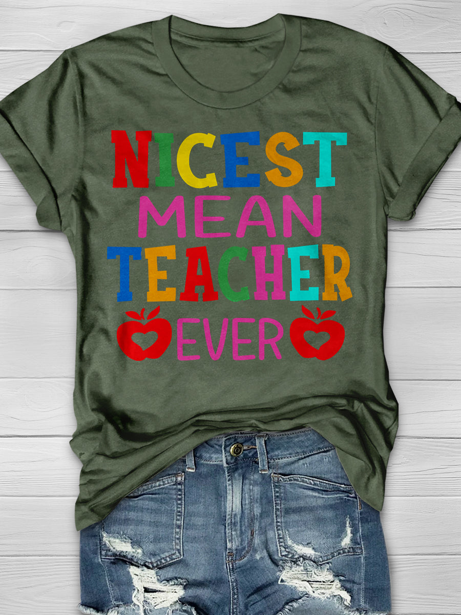 Nicest Mean Teacher Ever Print Graphic T-shirts