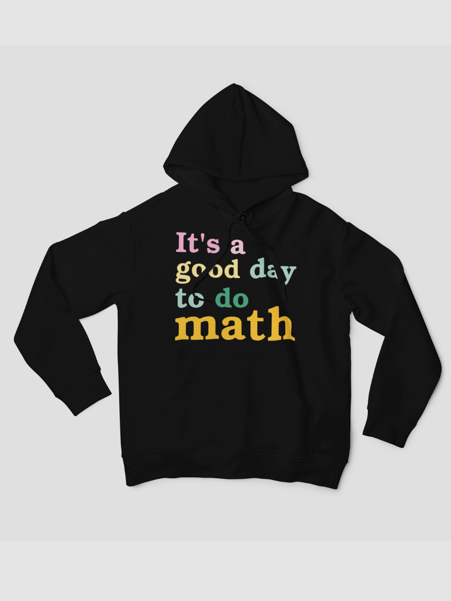 It's a Good Day To Do Math Graphic Pure Cotton Hoodie