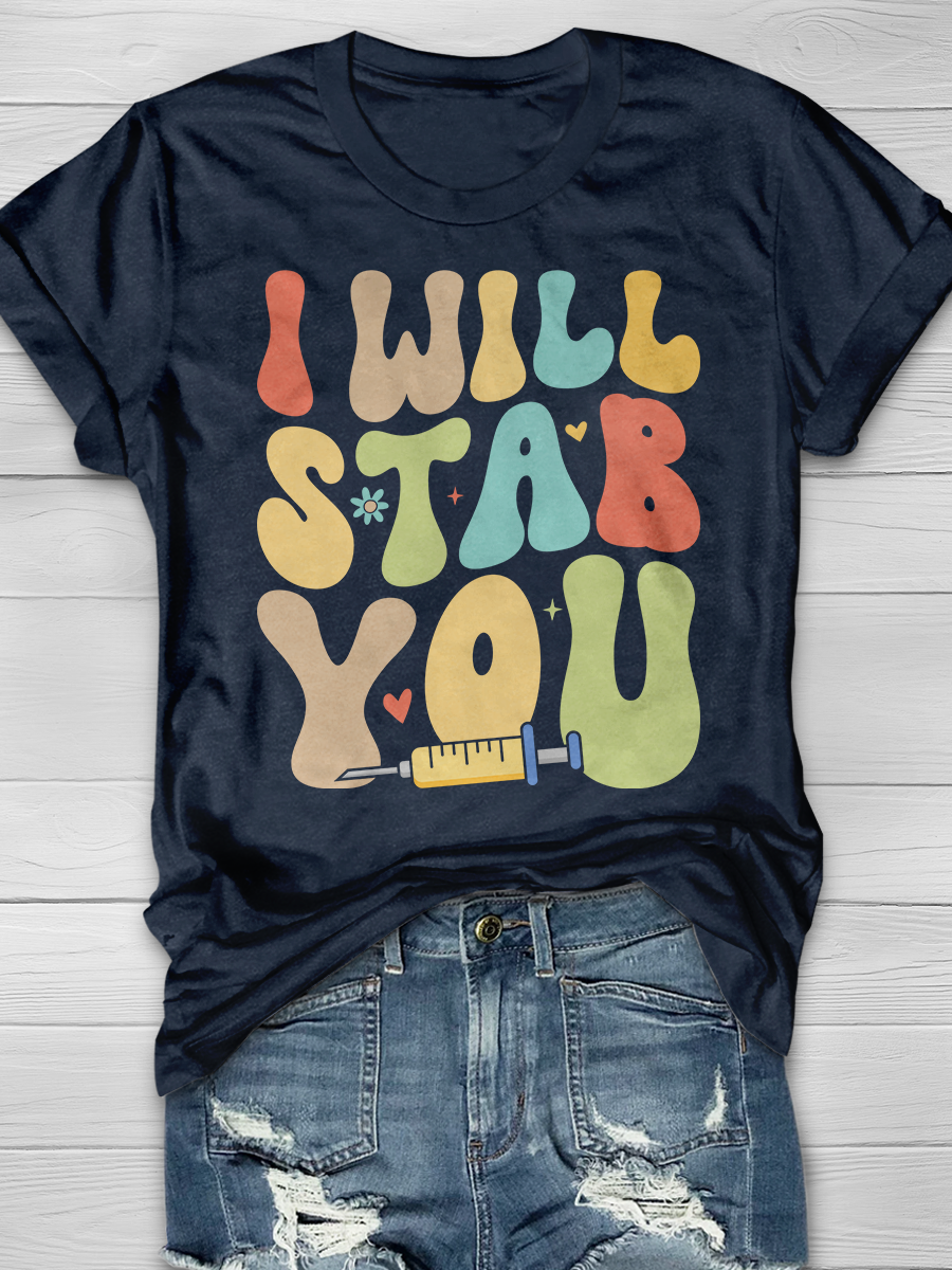 I Will Stab You Graphic T-shirts