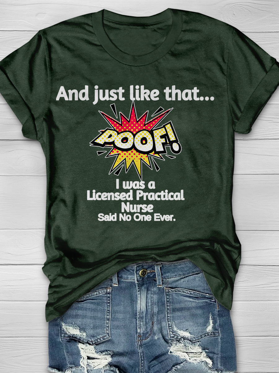 And just like that I Was A Licensed Practical Nurse Said No One Ever Print Short Sleeve T-shirt