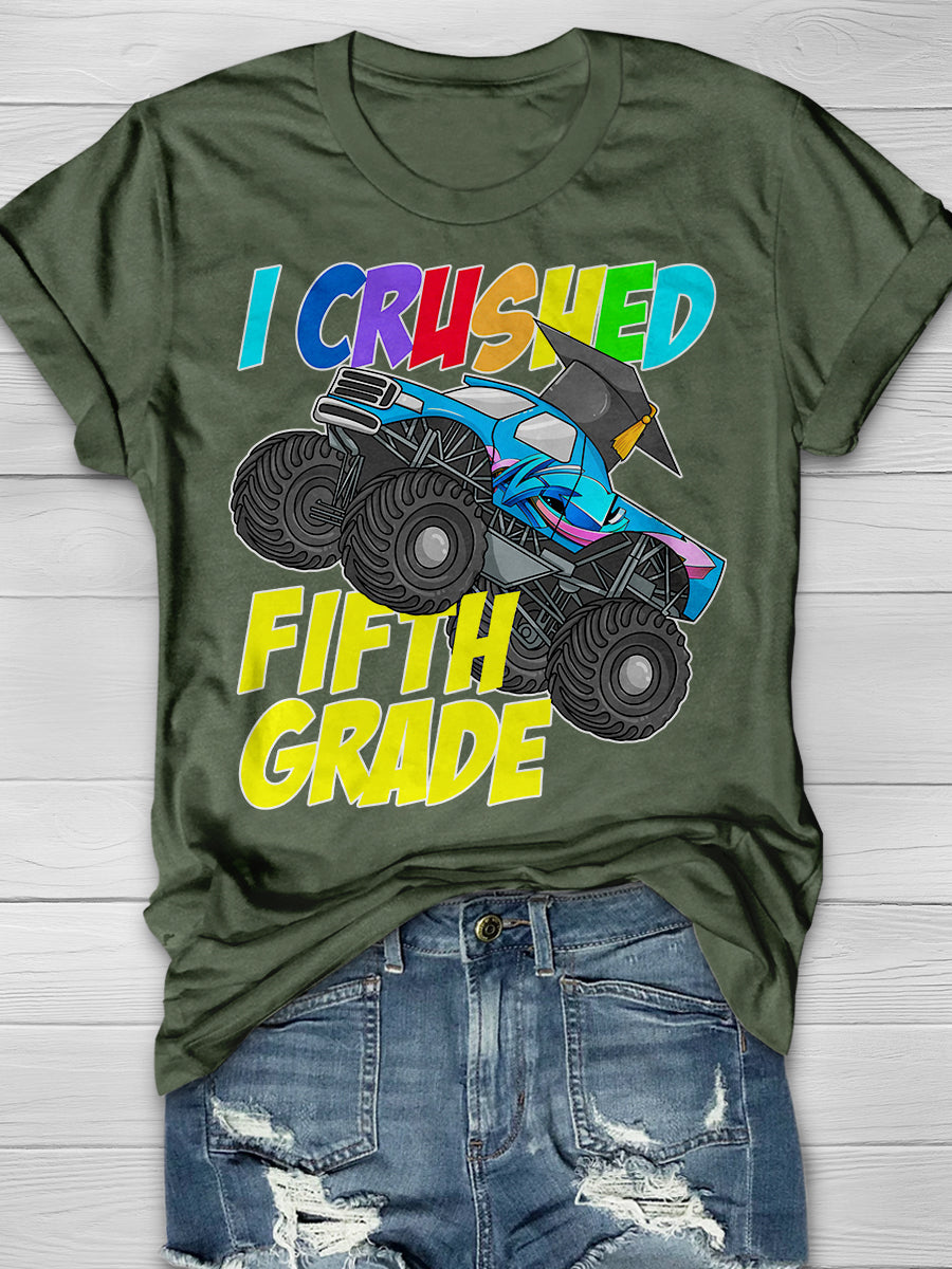 I Crushed Fifth Grade Print Graphic T-shirts