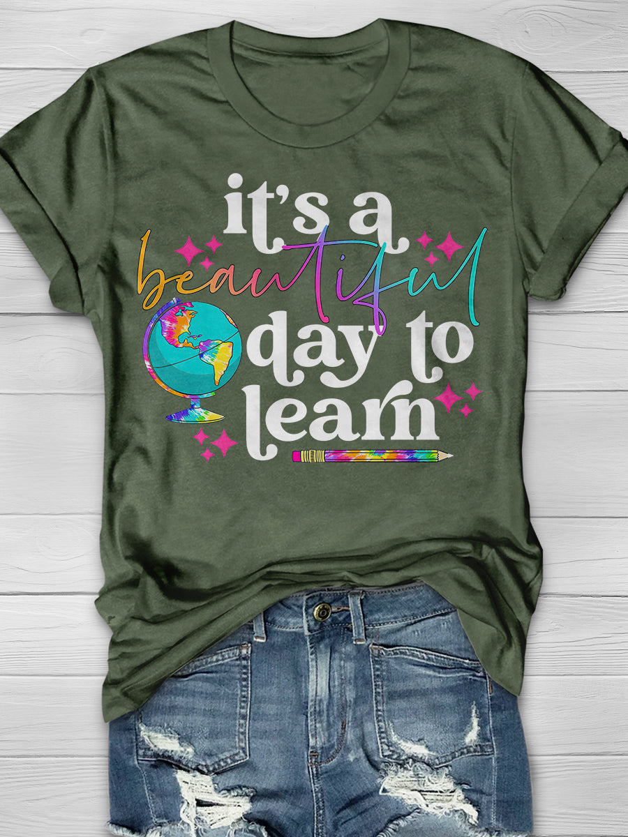 It's A Beautiful Day To Learn Print Graphic T-shirts