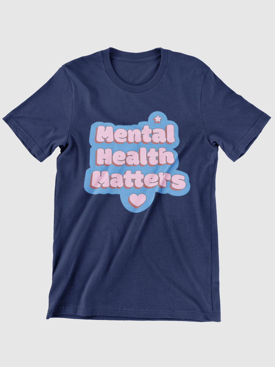 Mental Health Matters Graphic T-shirt