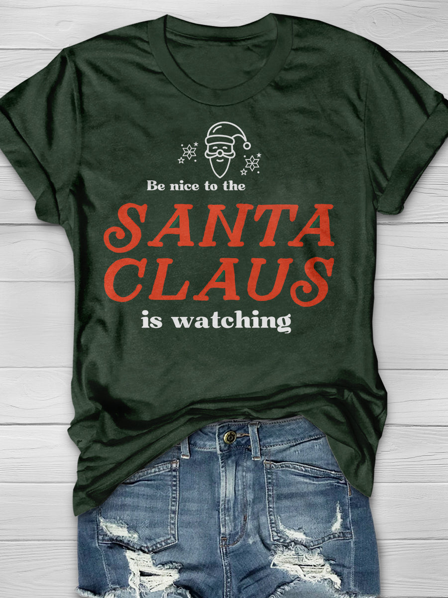 Be Nice To The Nurse Santa Is Watching Print Short Sleeve T-shirt