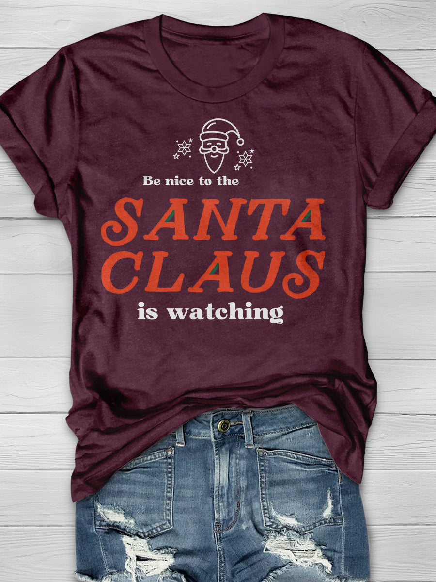 Be Nice To The Nurse Santa Is Watching Print Short Sleeve T-shirt