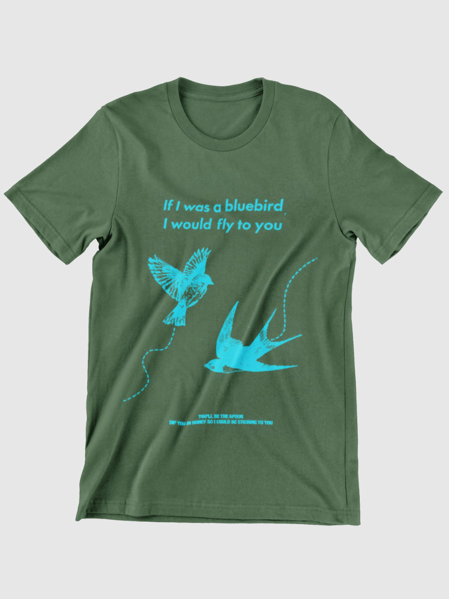 if I was a bluebird I would fly to you Graphic T-shirt