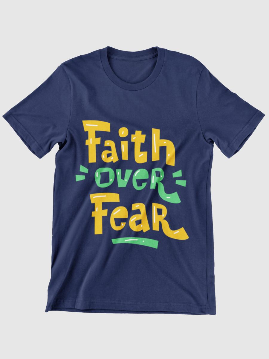 Faith Over Fear Graphic T-shirt
