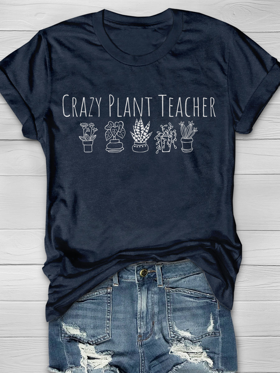 Crazy Plant Teacher Print Graphic T-shirts