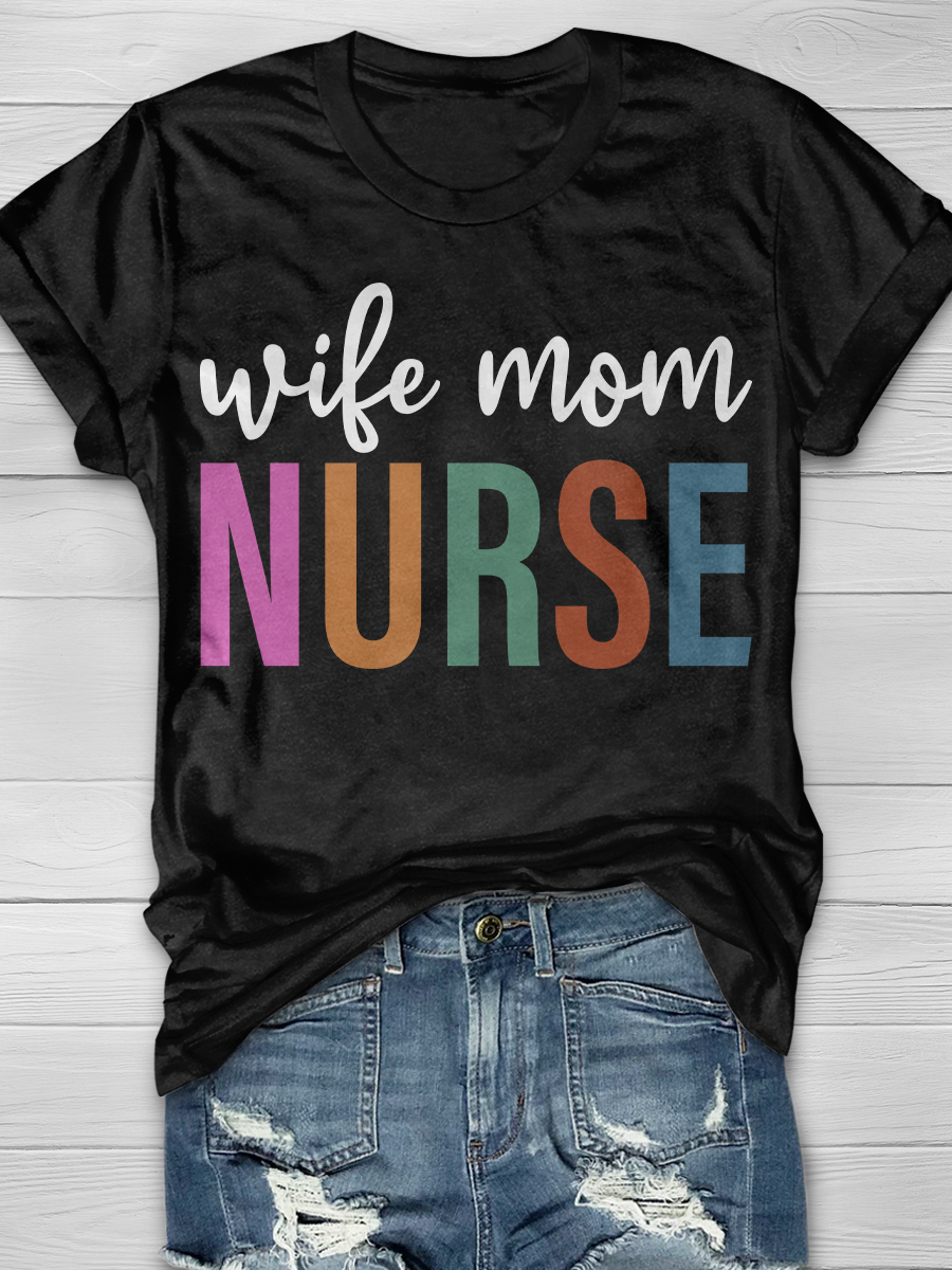 Wife Mom Nurse Graphic T-shirts