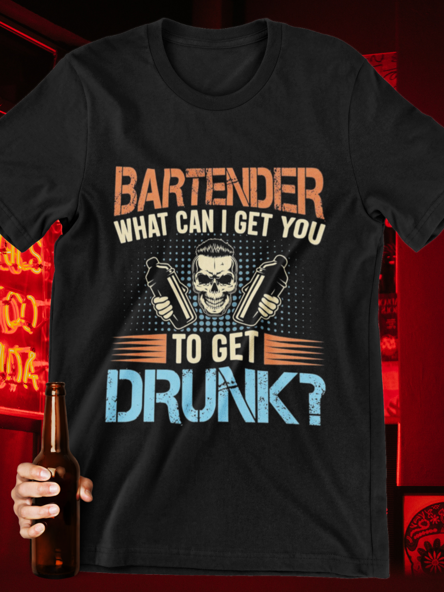 What Can I Get You To Get Drunk Graphic T-shirt