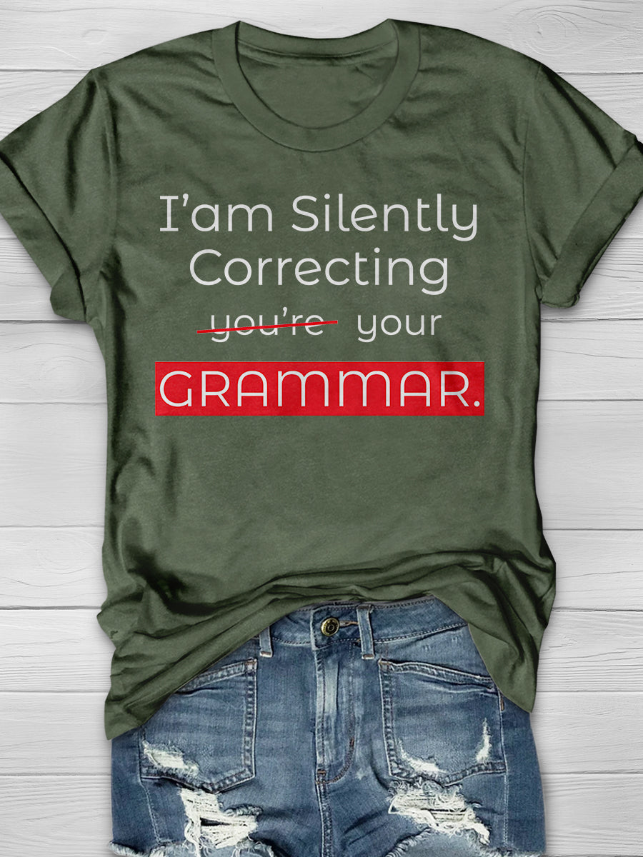 I'm silently correcting your Grammar Print Graphic T-shirts