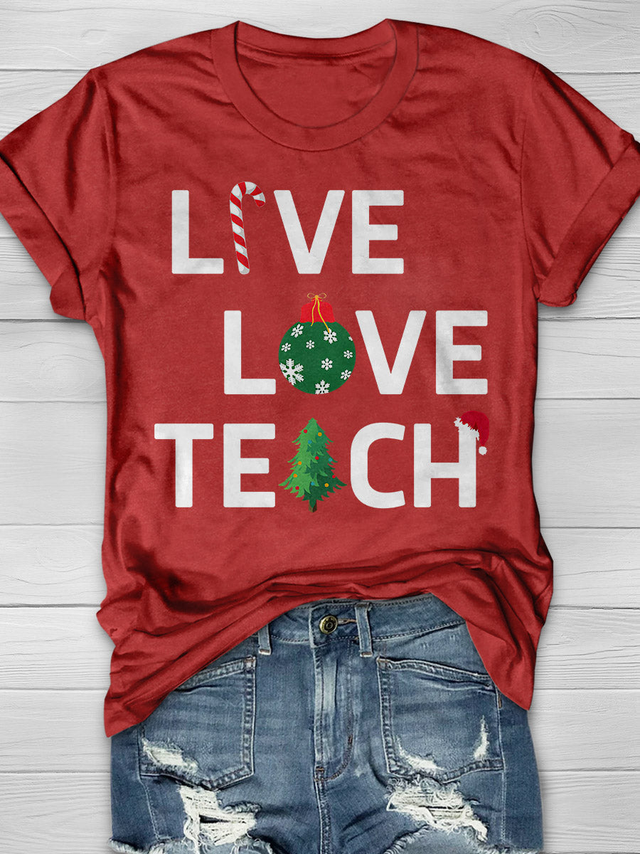 Merry Christmas Teachers Live Love Teach Print Graphic T-shirts