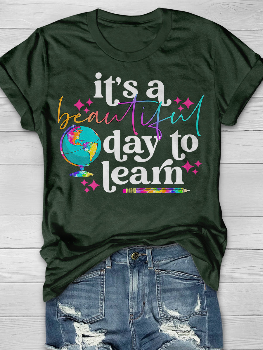 It's A Beautiful Day To Learn Print Graphic T-shirts