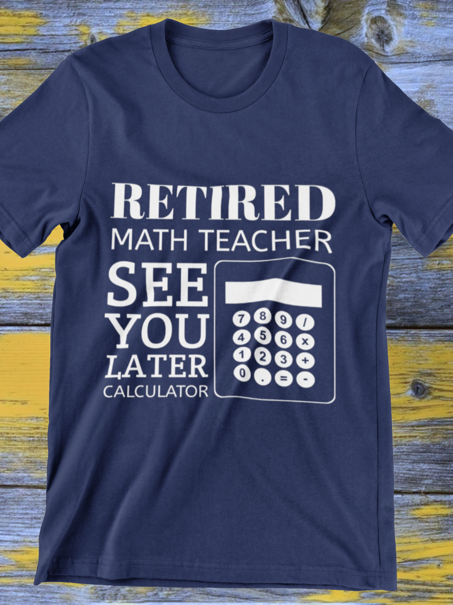Retired Math Teacher Graphic T-shirt