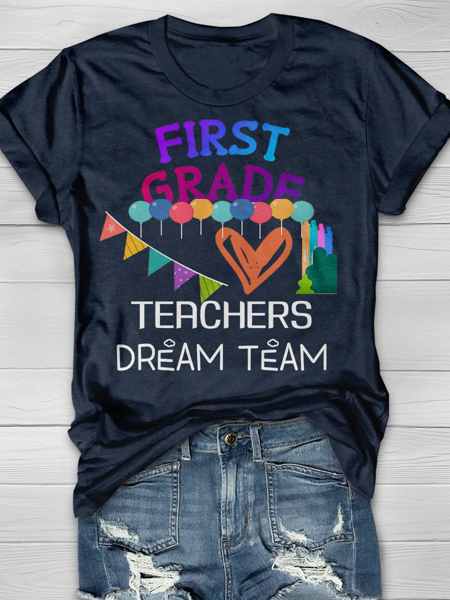 First Grade Teachers Dream Team Print Graphic T-shirts